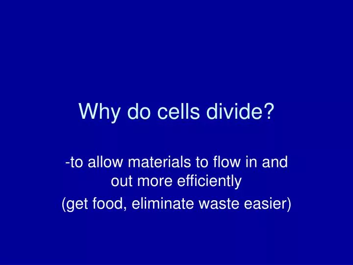 why do cells divide