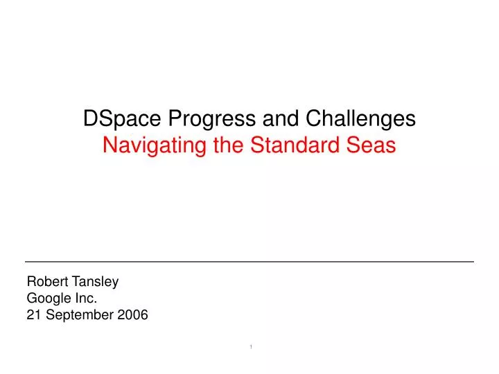 dspace progress and challenges navigating the standard seas