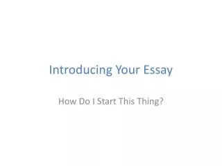 Introducing Your Essay
