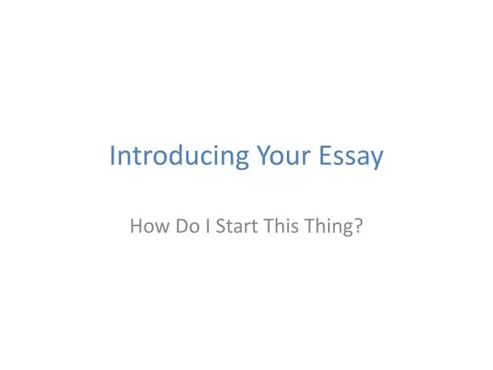 introducing your essay