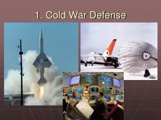 1. Cold War Defense