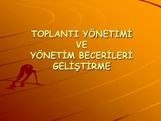 toplanti y net m ve y net m becer ler gel t rme