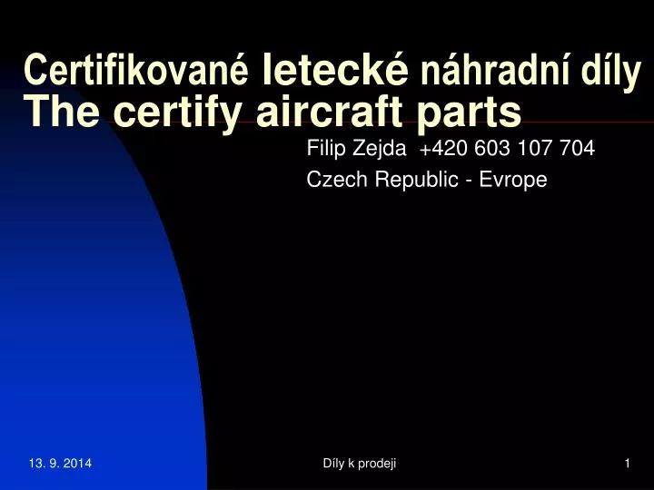 certifikovan leteck n hradn d ly the certify aircraft parts