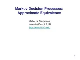 Markov Decision Processes: Approximate Equivalence