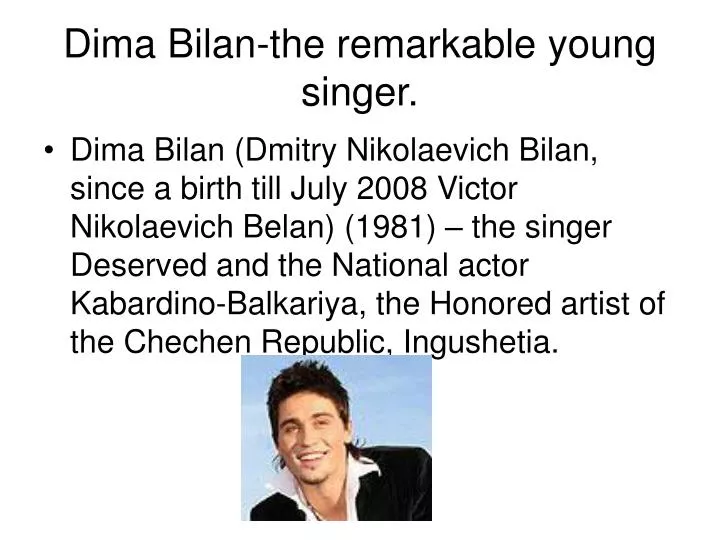 dima bilan the remarkable young singer