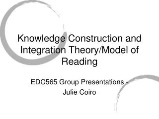 Knowledge Construction and Integration Theory/Model of Reading