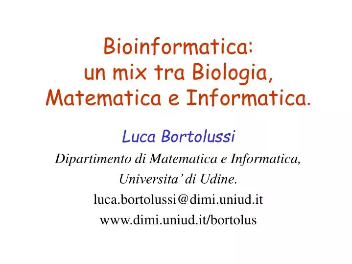 bioinformatica un mix tra biologia matematica e informatica