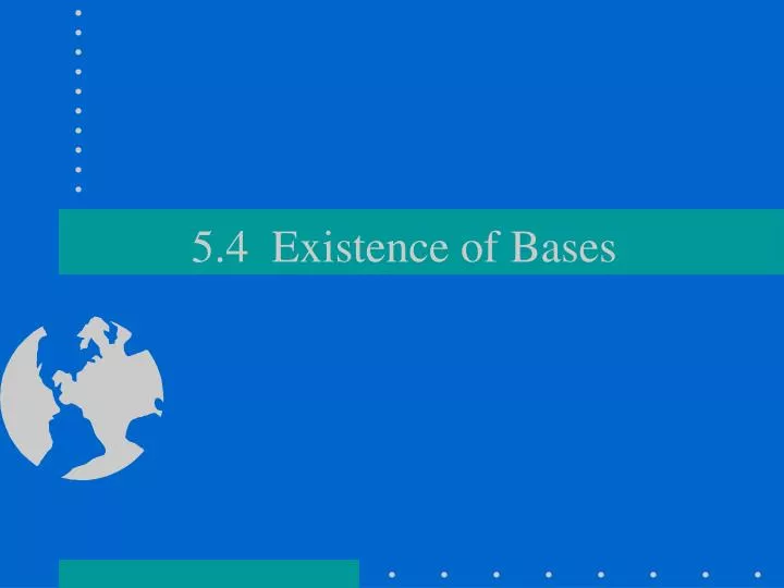 5 4 existence of bases