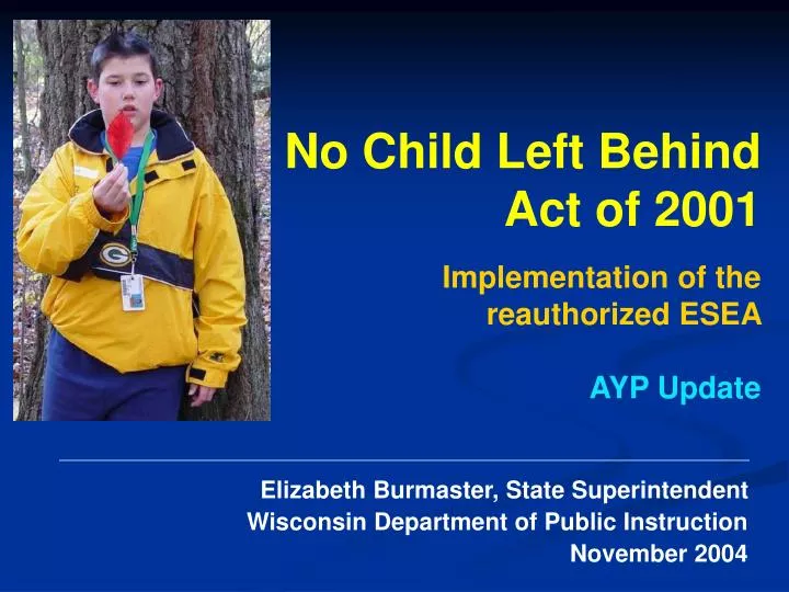 no child left behind act of 2001 implementation of the reauthorized esea ayp update