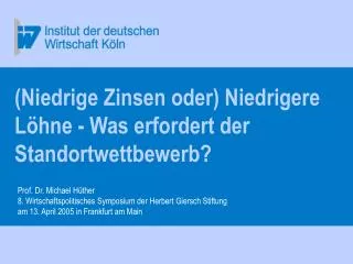 niedrige zinsen oder niedrigere l hne was erfordert der standortwettbewerb