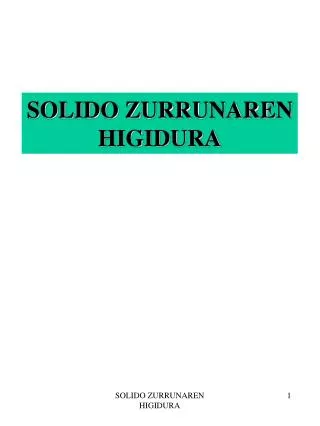 SOLIDO ZURRUNAREN HIGIDURA