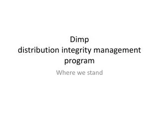 Dimp distribution integrity management program