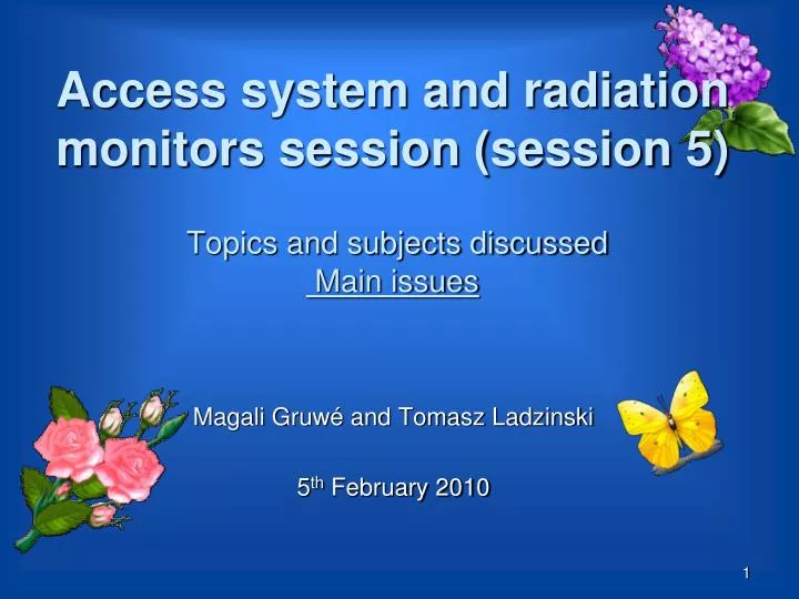 access system and radiation monitors session session 5 topics and subjects discussed main issues