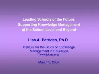 Leading Schools of the Future: Supporting Knowledge Management at the School Level and Beyond