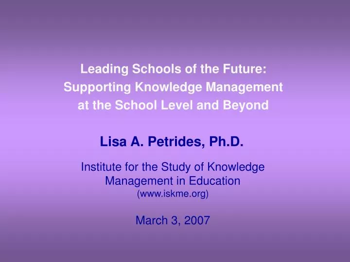 leading schools of the future supporting knowledge management at the school level and beyond