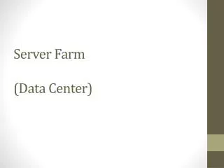 Server Farm (Data Center)