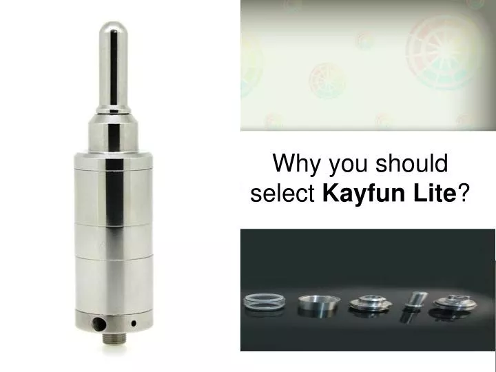 why you should select kayfun lite