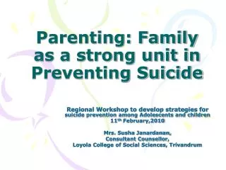 Parenting: Family as a strong unit in Preventing Suicide