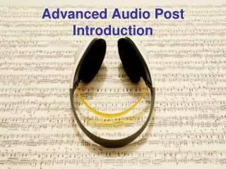 Advanced Audio Post Introduction