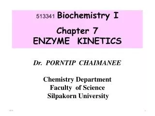 513341 Biochemistry I Chapter 7 ENZYME KINETICS