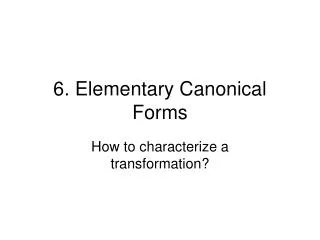6. Elementary Canonical Forms