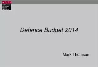 Defence Budget 2014 Mark Thomson