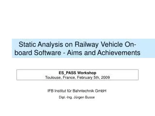 Static Analysis on Railway Vehicle On-board Software - Aims and Achievements