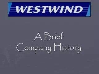A Brief Company History