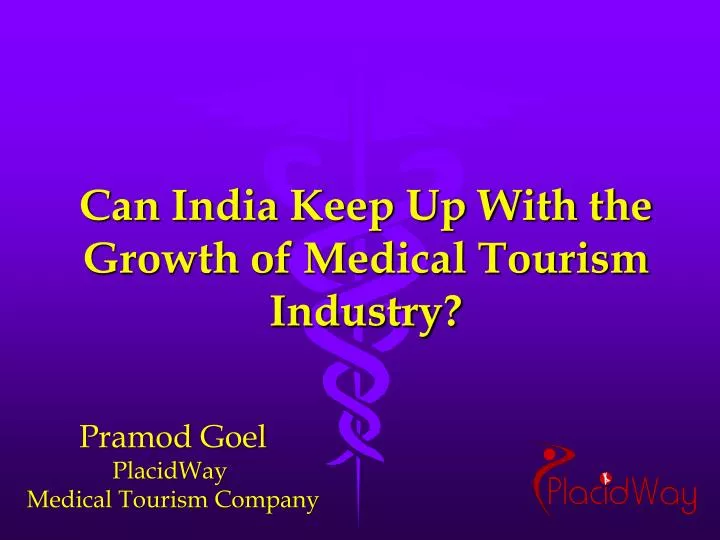 can india keep up with the growth of medical tourism industry
