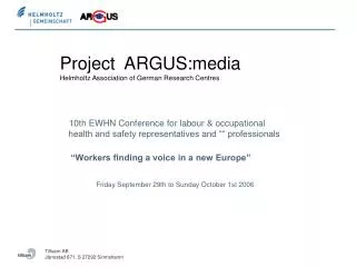 Project ARGUS:media Helmholtz Association of German Research Centres