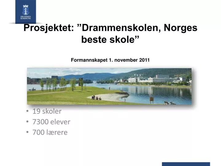prosjektet drammenskolen norges beste skole formannskapet 1 november 2011