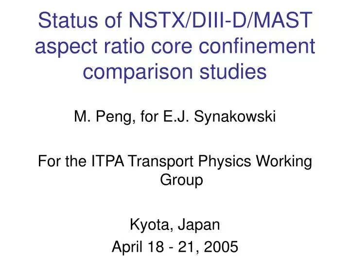 status of nstx diii d mast aspect ratio core confinement comparison studies