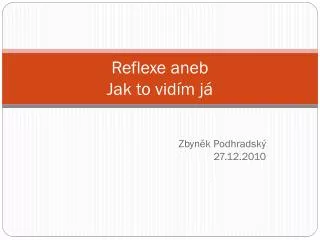reflexe aneb jak to vid m j