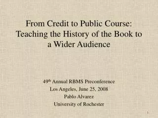 From Credit to Public Course: Teaching the History of the Book to a Wider Audience