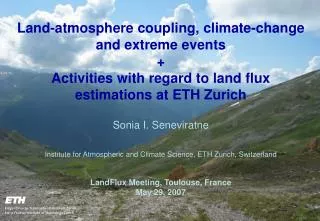 Land-atmosphere coupling, climate-change and extreme events +