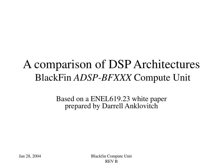 a comparison of dsp architectures blackfin adsp bfxxx compute unit