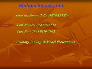 Shriram foundry Ltd.