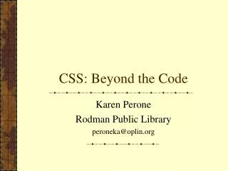 CSS: Beyond the Code