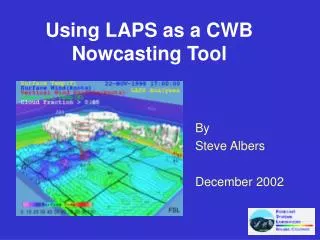 Using LAPS as a CWB Nowcasting Tool