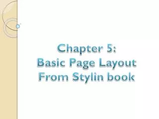 Chapter 5: Basic Page Layout From Stylin book
