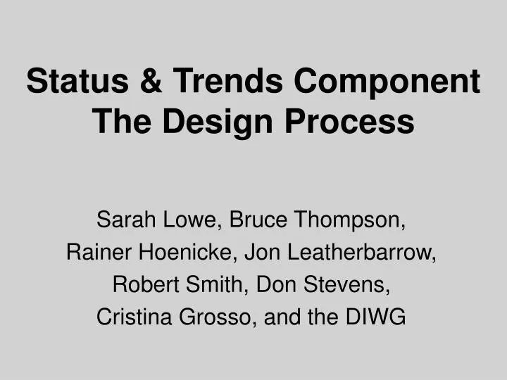 status trends component the design process