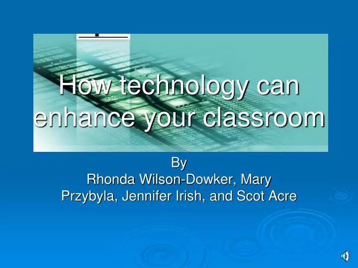 how technology can enhance your classroom