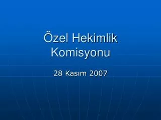 zel hekimlik komisyonu