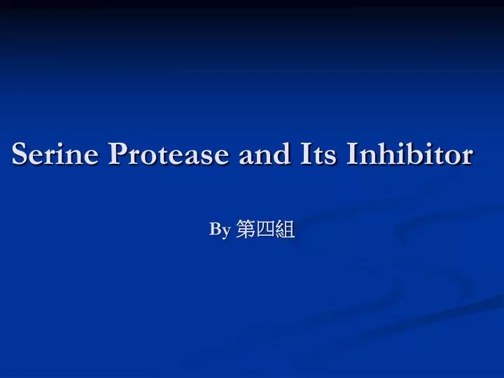 serine protease and its inhibitor
