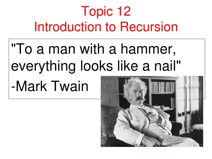 topic 12 introduction to recursion