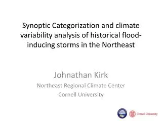Johnathan Kirk Northeast Regional Climate Center Cornell University