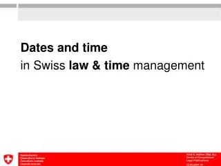Dates and time in Swiss law &amp; time management