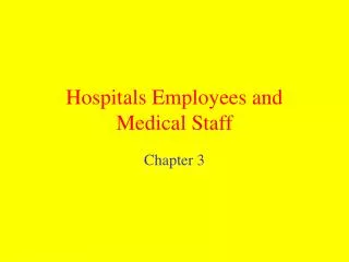 Hospitals Employees and Medical Staff