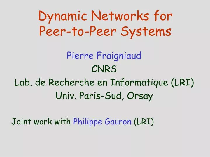 dynamic networks for peer to peer systems