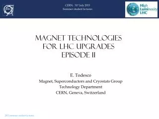 MAGNET TECHNOLOGIES FOR LHC UPGRADES episode II